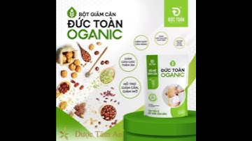 Bột ngũ cốc tiêu mỡ giảm cân Đức Toàn Organic: Sự lựa chọn hoàn hảo cho sức khỏe của bạn