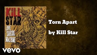 Kill Star - Torn Apart (AUDIO)