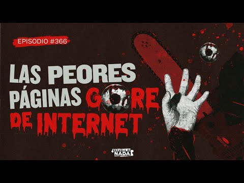 Las peores páginas g0re de internet - EP #366