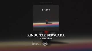 Cakra Khan - Rindu Tak Bersuara (Official Audio)