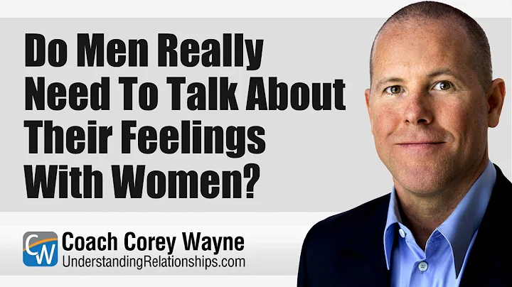 Do Men Really Need To Talk About Their Feelings Wi...