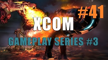 XCOM Enemy Unknown - Gameplay Series #3 - Part 41 - Operation Stone Shroud