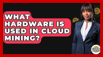 What Hardware Is Used In Cloud Mining? - CryptoBasics360.com