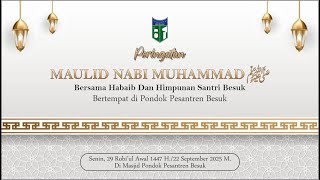 PERINGATAN MAULID NABI MUHAMMAD BERSAMA HABAIB DAN HIMPUNAN SANTRI BESUK