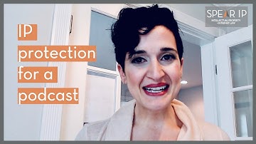 IP Protection for a Podcast: Copyright or Trademark? | Minute Law | Spear IP