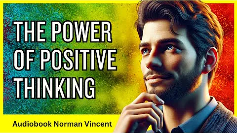 Unlock Success with 'The Power of Positive Thinking' - Full Audiobook by Norman Vincent Peale