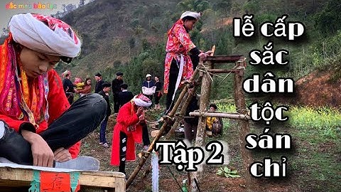 Tập 2 lễ cấp sắc của người dân tộc sán chỉ vùng cao#caobằng#dantocmiennui #gaiban