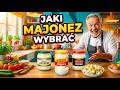Jaki MAJONEZ wybrać?