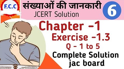 Class 6 jcert Math Ex-1.3 Complete Solution|| संख्याओं का नाम  लिखना सीखे|| 6 Math Ex- 1.3 Solution