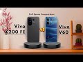 Vivo X200 FE 5G Vs Vivo V60 5G – The Ultimate Showdown! Comparison, Upgrade (Rumoured)