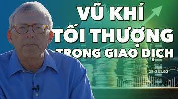 VŨ KHÍ TỐI THƯỢNG TRONG GIAO DỊCH | PETER BRANDT - PHÙ THỦY CHỨNG KHOÁN ẨN DANH