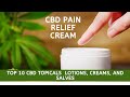 Cbd pain relief cream | Top 10 CBD Topicals: Lotions, Creams, and Salves