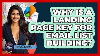 Why Is A Landing Page Key For Email List Building? - Marketing and Advertising Guru