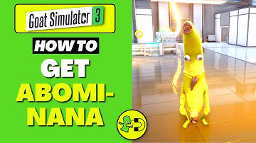 Goat Simulator 3 How to Get Abominana (Banana)
