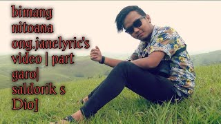 bimang nitoana ong.jane|| lyric's video || part garo||saldorik s Dio]