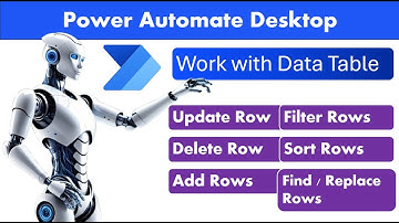 Power Automate Desktop - Data Table Overview