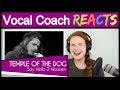 Vocal Coach reacts to Temple of the Dog - Say Hello 2 Heaven (Chris Cornell Live)