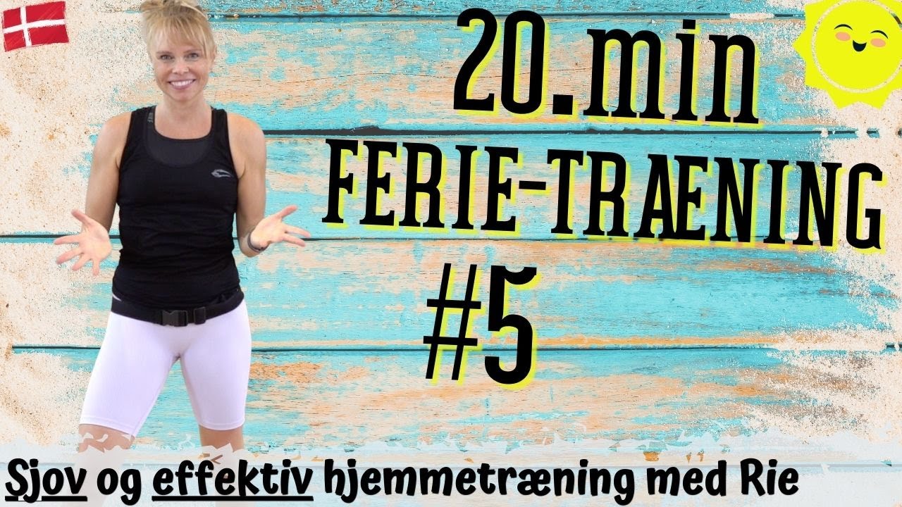 20 min. sjov HIT og styrketræning #5. Træning uden udstyr 😅 / Ferietræning med Rie Skårhøj 20 min. sjov HIT og styrketræning #5. Træning uden udstyr 😅 / Ferietræning med Rie Skårhøj