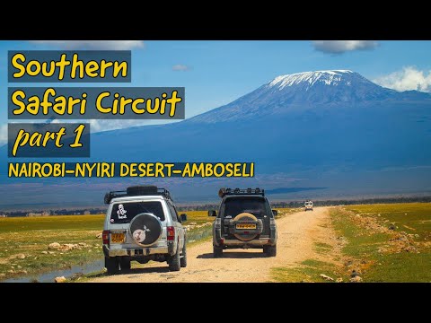 The INCREDIBLE Southern Safari Circuit - Nyiri Desert & Amboseli National Park