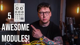 5 Eurorack Modules I'd Recommend (To Any Level)