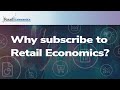 Why subscribe to retail economics