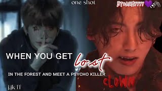 when you get lost in the Forest and meet a psycho killer clown {j.jk ff} (one shot) | btsarmyyyy💜🖇️