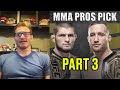 MMA Pros Pick - Khabib Nurmagomedov vs Justin Gaethje #UFC254 - Part 3