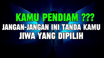 Jiwa terpilih 💫 Kamu Pendiam? Jangan-Jangan Ini Tanda Kamu Jiwa yang Dipilih 