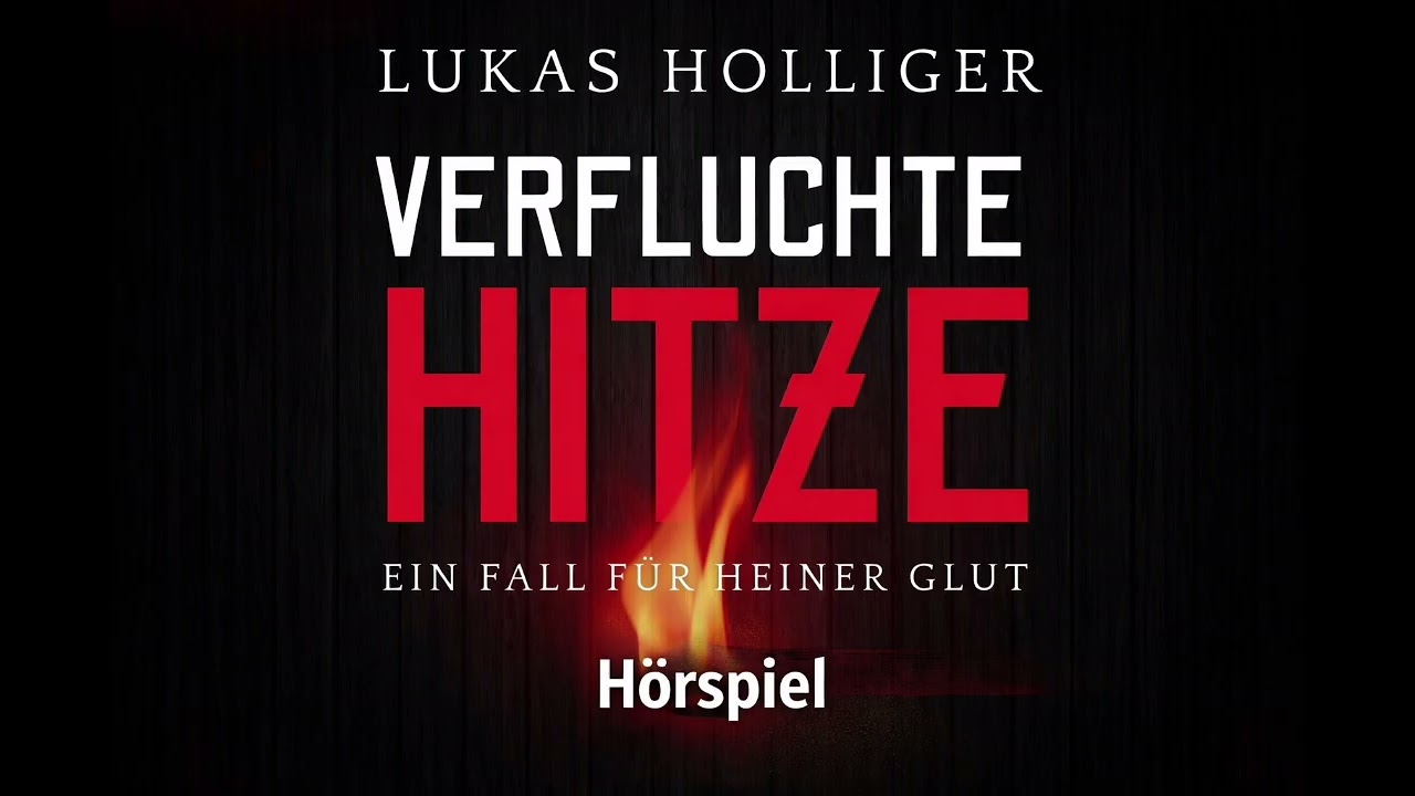 Verfluchte Hitze (Lukas Holliger) Hörspiel 