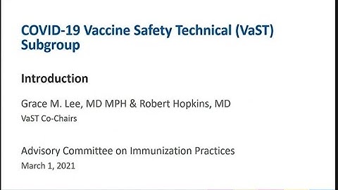 March 1, 2021 ACIP Meeting - Vaccine Safety Technical Subgroup (VaST)