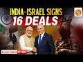 India–Israel 16 MoUs: Why 16 Deals in One Day &amp; What It Means for India