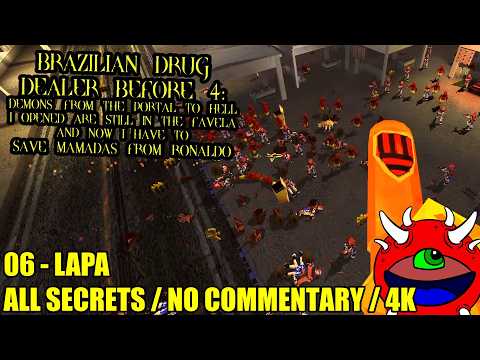 Brazilian Drug Dealer Before 4 Gameplay - 06 Lapa - 100% Secrets No Commentary
