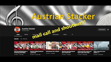 mail call and shoutout Austrian Stacker