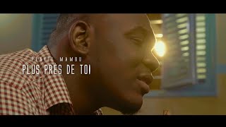 Peniel Mambu - Plus près de toi (Clip Officiel)