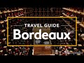 Bordeaux Vacation Travel Guide | Expedia