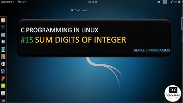 15- Sum digits of integer | C Program in Kali Linux | simple c program