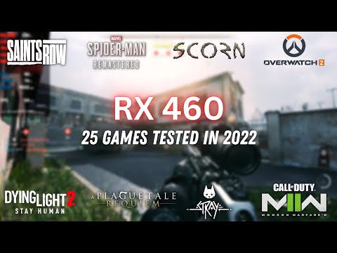 RX 460 in 2022 - 25 Games Tested | RX 460 + i7 3770 Gaming