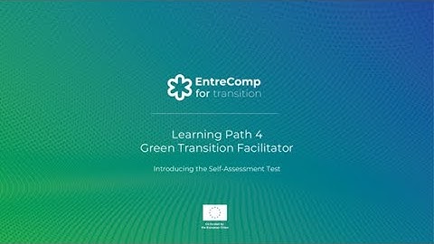 Learning Path 4 | Introducing the Self-Assessment Test | EntreComp4Transition