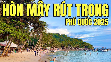 Vẻ Đẹp Hoang Sơ Huyền Bí Hòn Mây Rút Trong Phú Quốc 2025 Quá Quá Đẹp