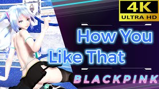 【Blackpink ✦ How You Like That】R18💖MMD