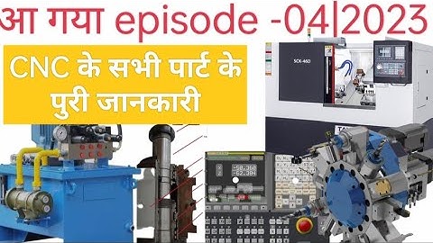 EP-4|2023||Main parts of cnc and its work||CNC besic knowledge||CNC programming in Hindi||