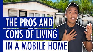The Pros and Cons of Living in a Mobile Home