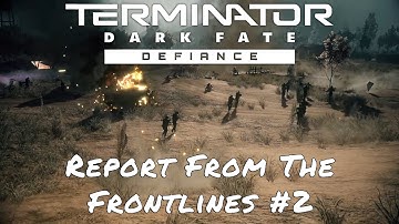 Terminator: Dark Fate – Defiance — Report From The Frontlines #2