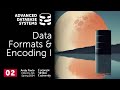 S2024 02  data formats  encoding part 1 cmu advanced database systems