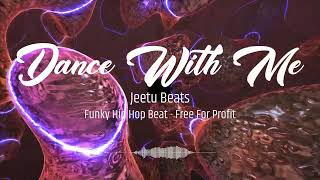 Dance With Me Free For Profit Funky Type Beat Jeetu Beats