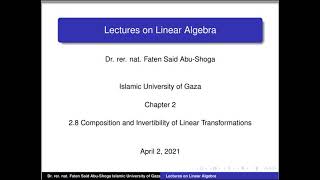 Linear algebra: 2.8 Composition and Invertibility of linear Transformations
