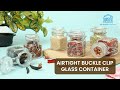About space airtight buckle clip glass container