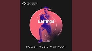 Earrings (Workout Version 128 BPM) - Power Music Workout