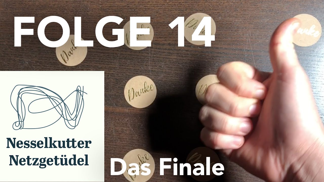 Nesselkutter Netzgetüdel - Folge 14 - Das war es nun! Ende, Schluss und Aus!