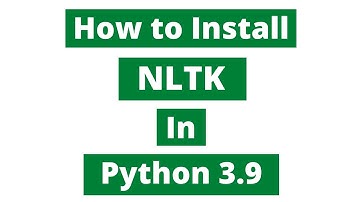 How To Install NLTK In Python 3.9 (Windows 10)